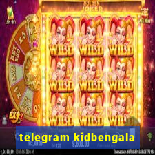 telegram kidbengala